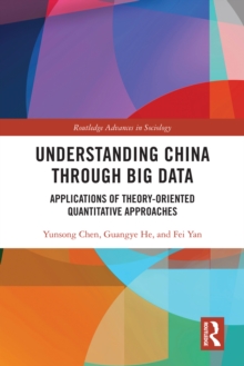 Understanding China through Big Data : Applications of Theory-oriented Quantitative Approaches