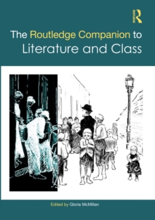 The Routledge Companion to Literature and Class