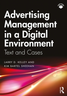 Advertising Management in a Digital Environment : Text and Cases