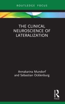 The Clinical Neuroscience of Lateralization