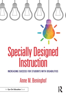 Specially Designed Instruction : Increasing Success for Students with Disabilities