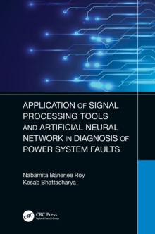 Application of Signal Processing Tools and Artificial Neural Network in Diagnosis of Power System Faults