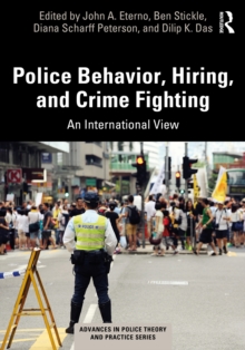 Police Behavior, Hiring, and Crime Fighting : An International View