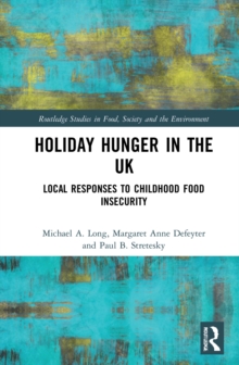 Holiday Hunger in the UK : Local Responses to Childhood Food Insecurity