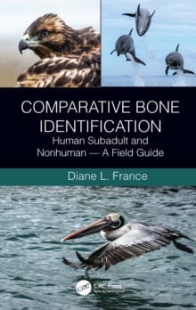 Comparative Bone Identification : Human Subadult and Nonhuman - A Field Guide