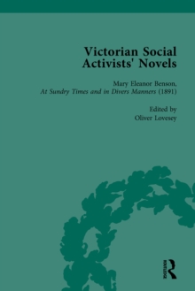 Victorian Social Activists' Novels Vol 3 : Mary Eleanor Benson, At Sundry Times and in Divers Manners (1891)