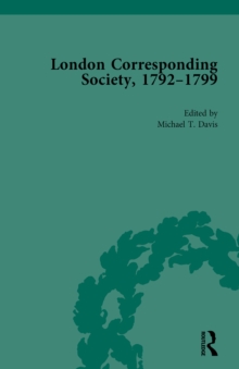 The London Corresponding Society, 1792-1799 Vol 6