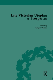 Late Victorian Utopias: A Prospectus, Volume 2