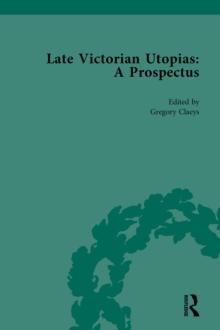 Late Victorian Utopias: A Prospectus, Volume 4