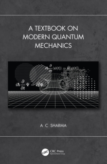 A Textbook on Modern Quantum Mechanics