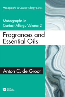 Monographs in Contact Allergy: Volume 2 : Fragrances and Essential Oils