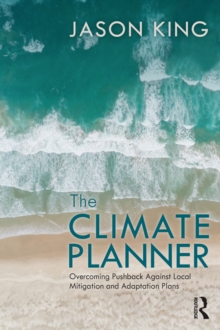 The Climate Planner : Overcoming Pushback Against Local Mitigation and Adaptation Plans