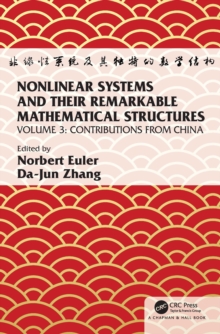 Nonlinear Systems and Their Remarkable Mathematical Structures : Volume 3, Contributions from China