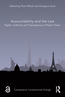 Accountability and the Law : Rights, Authority and Transparency of Public Power