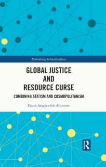 Global Justice and Resource Curse : Combining Statism and Cosmopolitanism