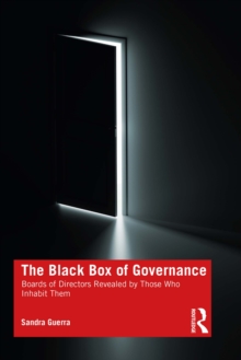 The Black Box of Governance : Boards of Directors Revealed by Those Who Inhabit Them