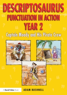 Descriptosaurus Punctuation in Action Year 2: Captain Moody and His Pirate Crew