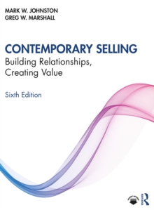 Contemporary Selling : Building Relationships, Creating Value