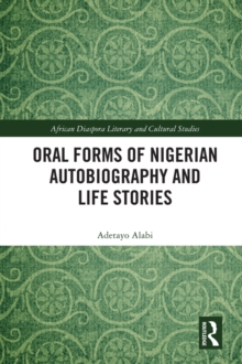 Oral Forms of Nigerian Autobiography and Life Stories