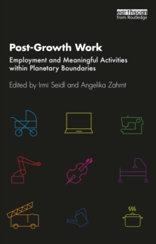 Post-Growth Work : Employment and Meaningful Activities within Planetary Boundaries