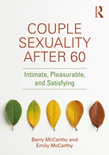 Couple Sexuality After 60 : Intimate, Pleasurable, and Satisfying