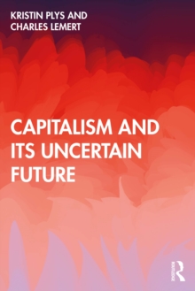 Capitalism and Its Uncertain Future