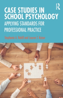 Case Studies in School Psychology : Applying Standards for Professional Practice