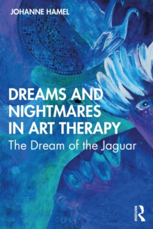 Dreams and Nightmares in Art Therapy : The Dream of the Jaguar