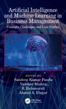 Artificial Intelligence and Machine Learning in Business Management : Concepts, Challenges, and Case Studies