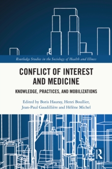 Conflict of Interest and Medicine : Knowledge, Practices, and Mobilizations