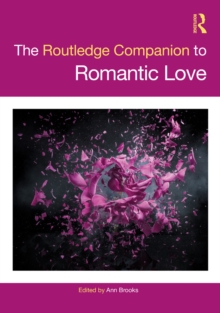 The Routledge Companion to Romantic Love