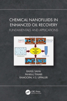 Chemical Nanofluids in Enhanced Oil Recovery : Fundamentals and Applications