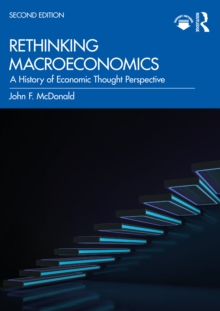 Rethinking Macroeconomics : A History of Economic Thought Perspective