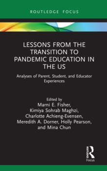 Lessons from the Transition to Pandemic Education in the US : Analyses of Parent, Student, and Educator Experiences