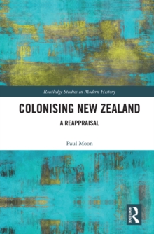 Colonising New Zealand : A Reappraisal