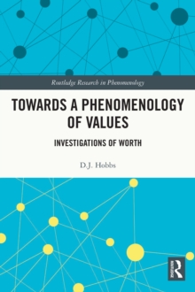 Towards a Phenomenology of Values : Investigations of Worth