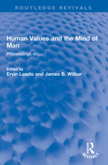 Human Values and the Mind of Man : Proceedings etc...