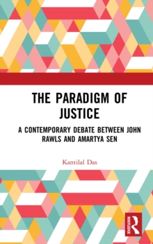 The Paradigm of Justice : A Contemporary Debate between John Rawls and Amartya Sen