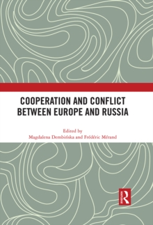 Cooperation and Conflict between Europe and Russia