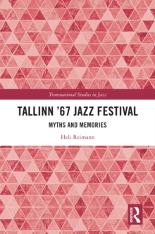 Tallinn '67 Jazz Festival : Myths and Memories