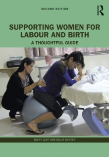 Supporting Women for Labour and Birth : A Thoughtful Guide