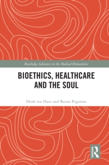 Bioethics, Healthcare and the Soul