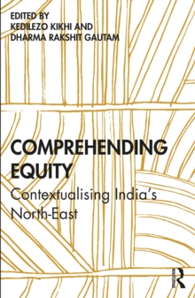 Comprehending Equity : Contextualising India's North-East