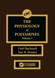 The Physiology of Polyamines, Volume I