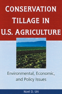 Conservation Tillage in U.S. Agriculture : Environmental, Economic, and Policy Issues