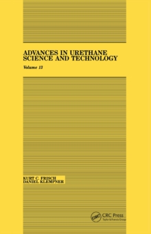 Advances in Urethane : Science & Technology, Volume XIII