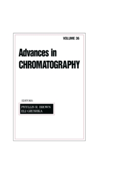 Advances in Chromatography : Volume 36