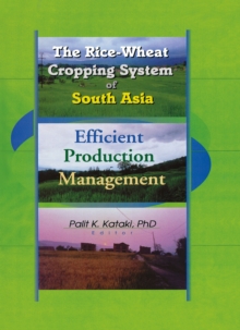 The Rice-Wheat Cropping System of South Asia : Efficient Production Management