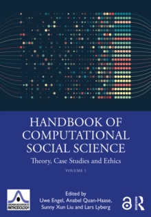 Handbook of Computational Social Science, Volume 1 : Theory, Case Studies and Ethics