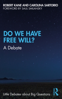 Do We Have Free Will? : A Debate